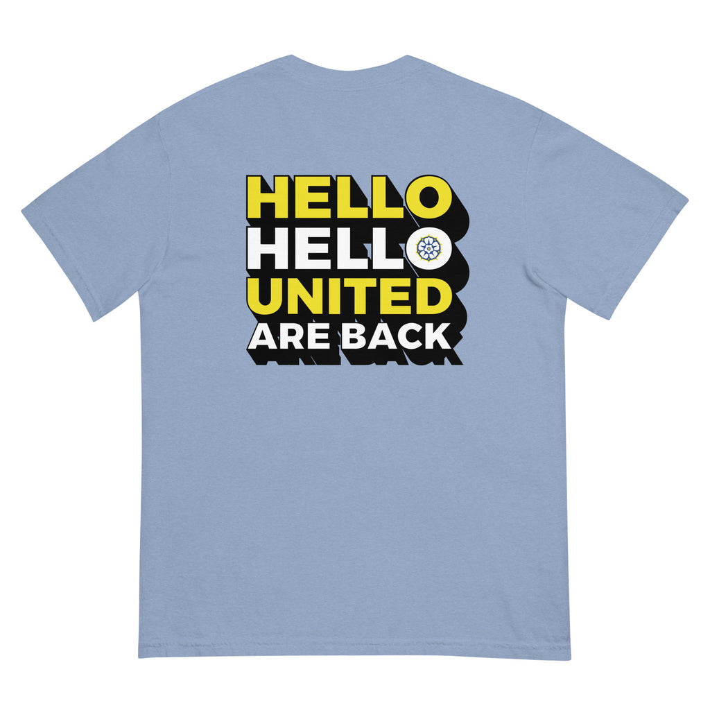 Light blue heavyweight T-shirt with large back “HELLO HELLO UNITED ARE BACK” graphic