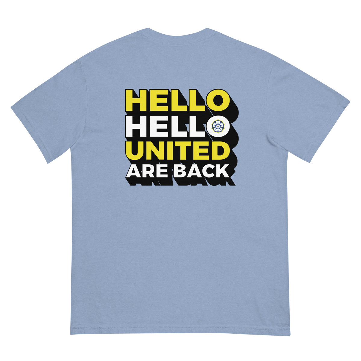 Light blue heavyweight T-shirt with large back “HELLO HELLO UNITED ARE BACK” graphic